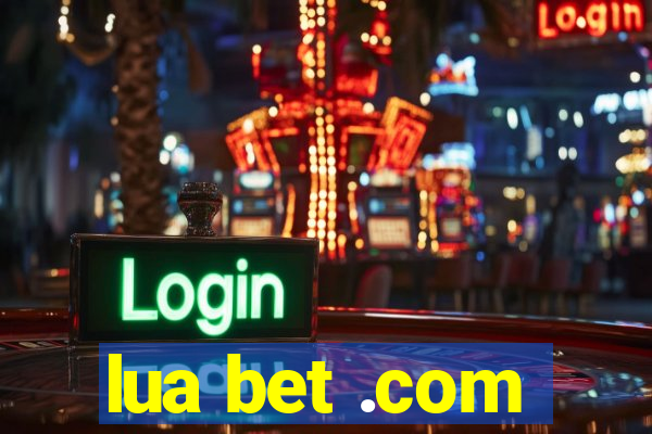 lua bet .com